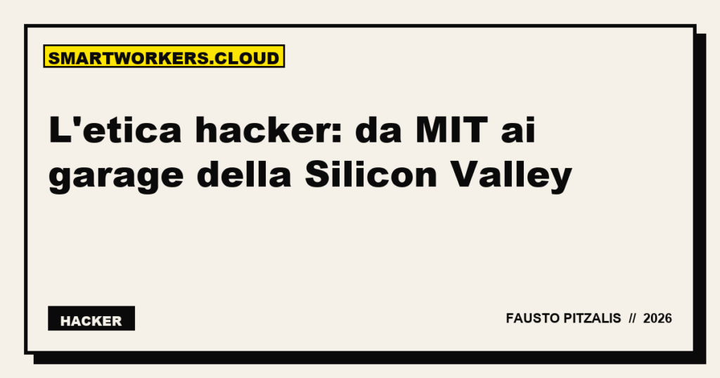 L'etica hacker: da MIT ai garage della Silicon Valley