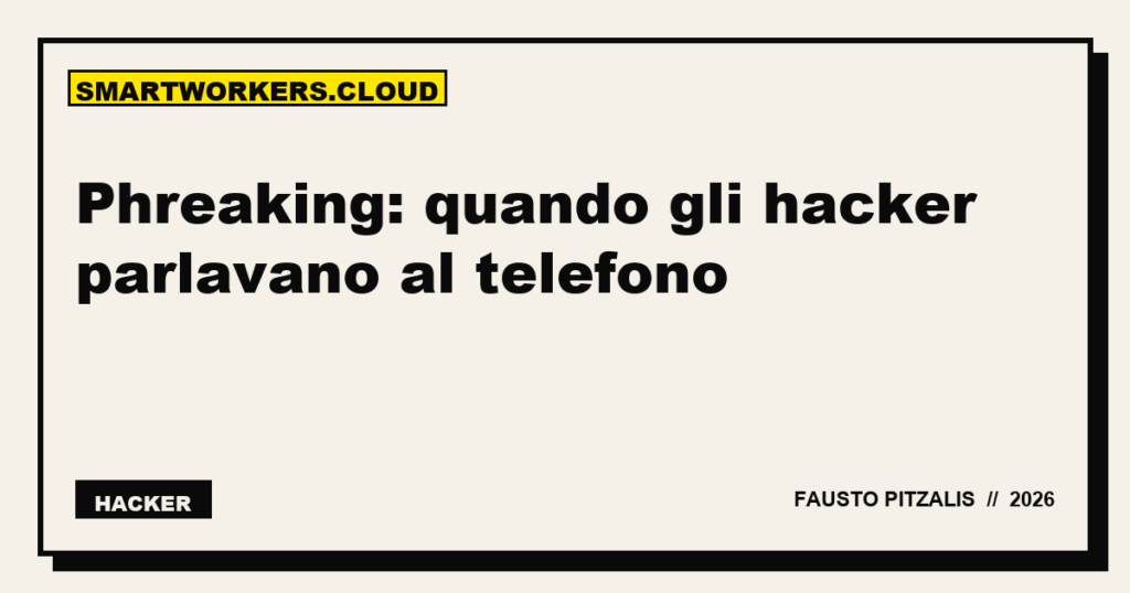 Phreaking: quando gli hacker parlavano al telefono