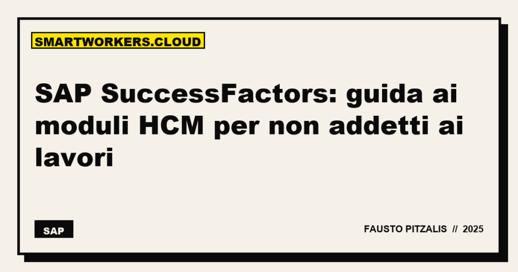 SAP SuccessFactors: guida ai moduli HCM per non addetti ai lavori