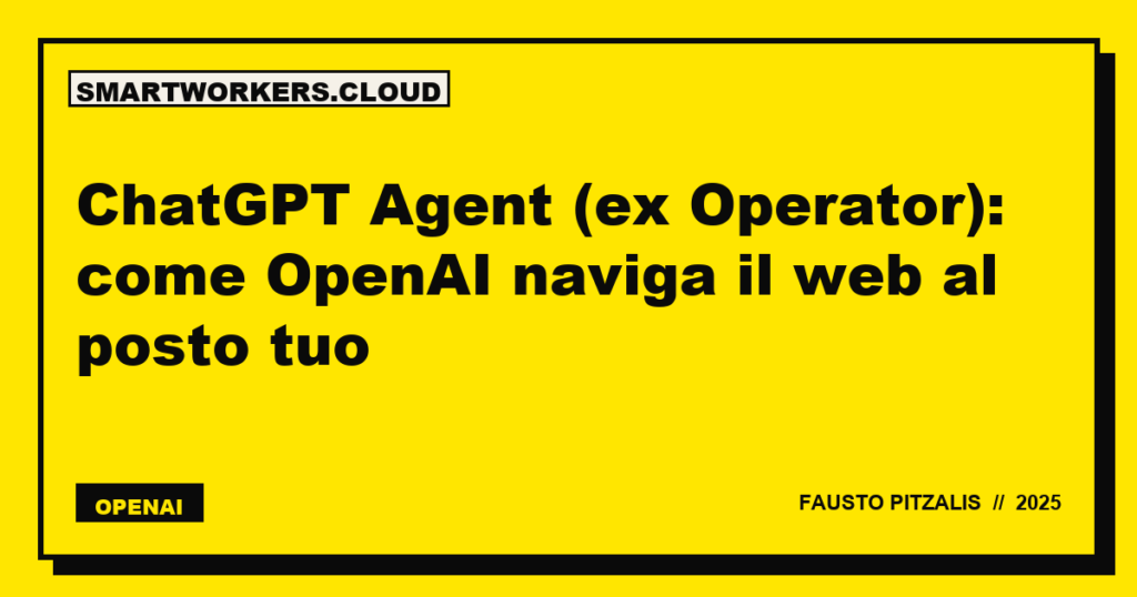 ChatGPT Agent (ex Operator): come OpenAI naviga il web al posto tuo