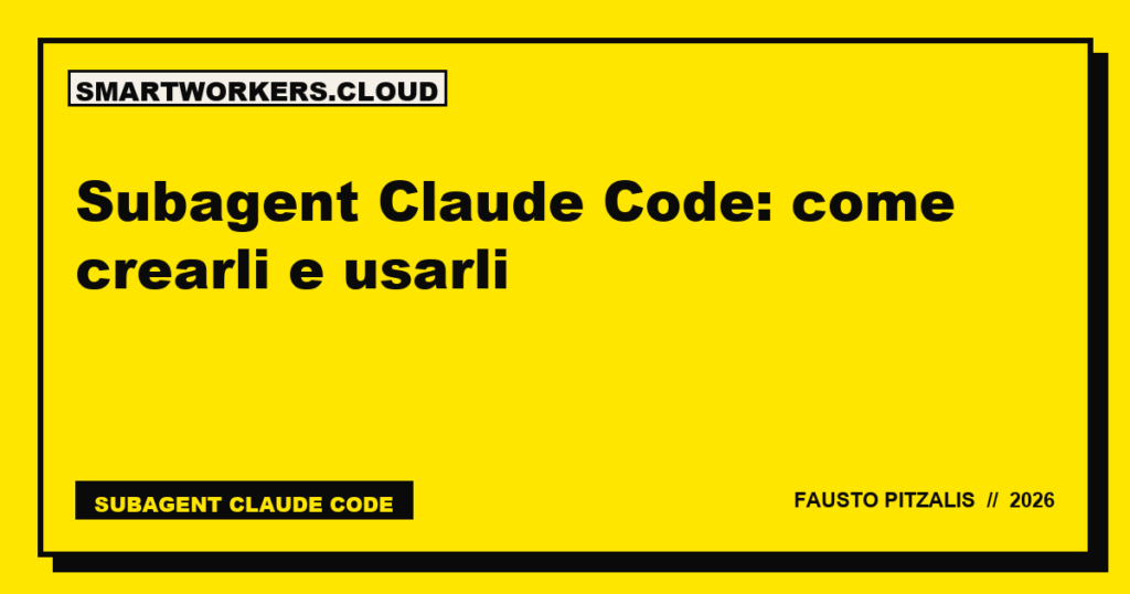 Subagent Claude Code: come crearli e usarli