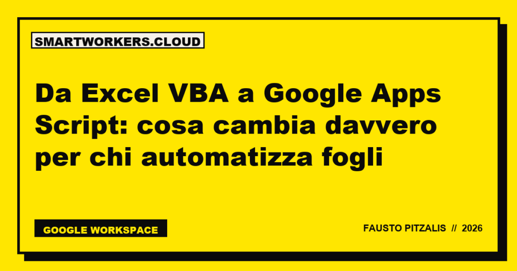 Da Excel VBA a Google Apps Script: cosa cambia davvero per chi automatizza fogli